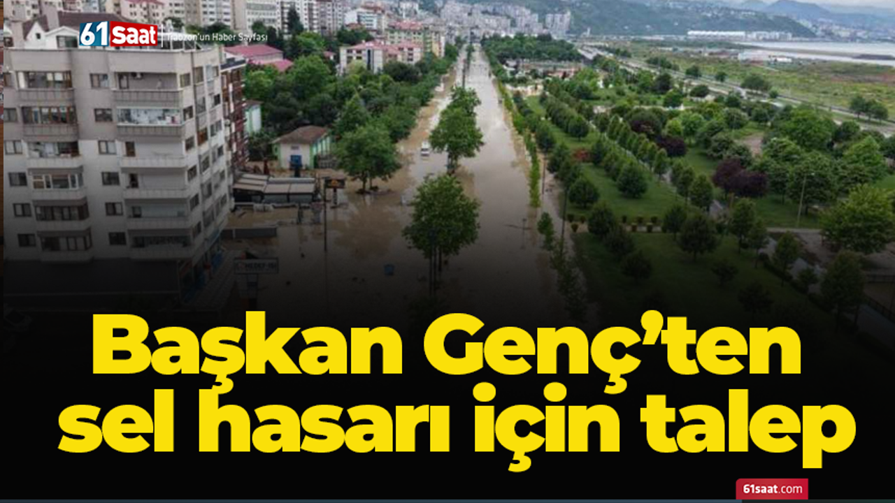 Başkan Genç’ten sel hasarı için talep