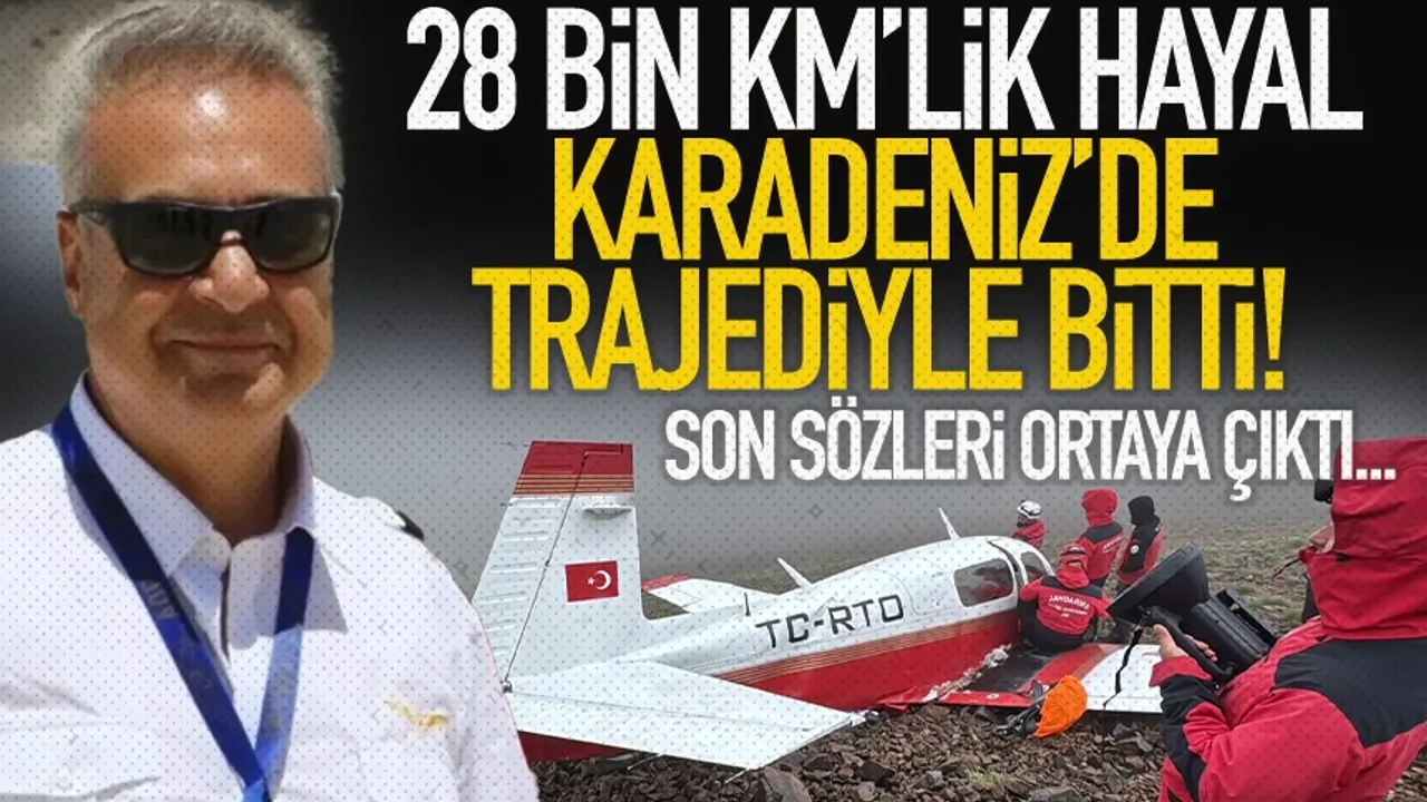 28 bin kilometrelik hayal, Karadeniz'de trajediyle bitti!