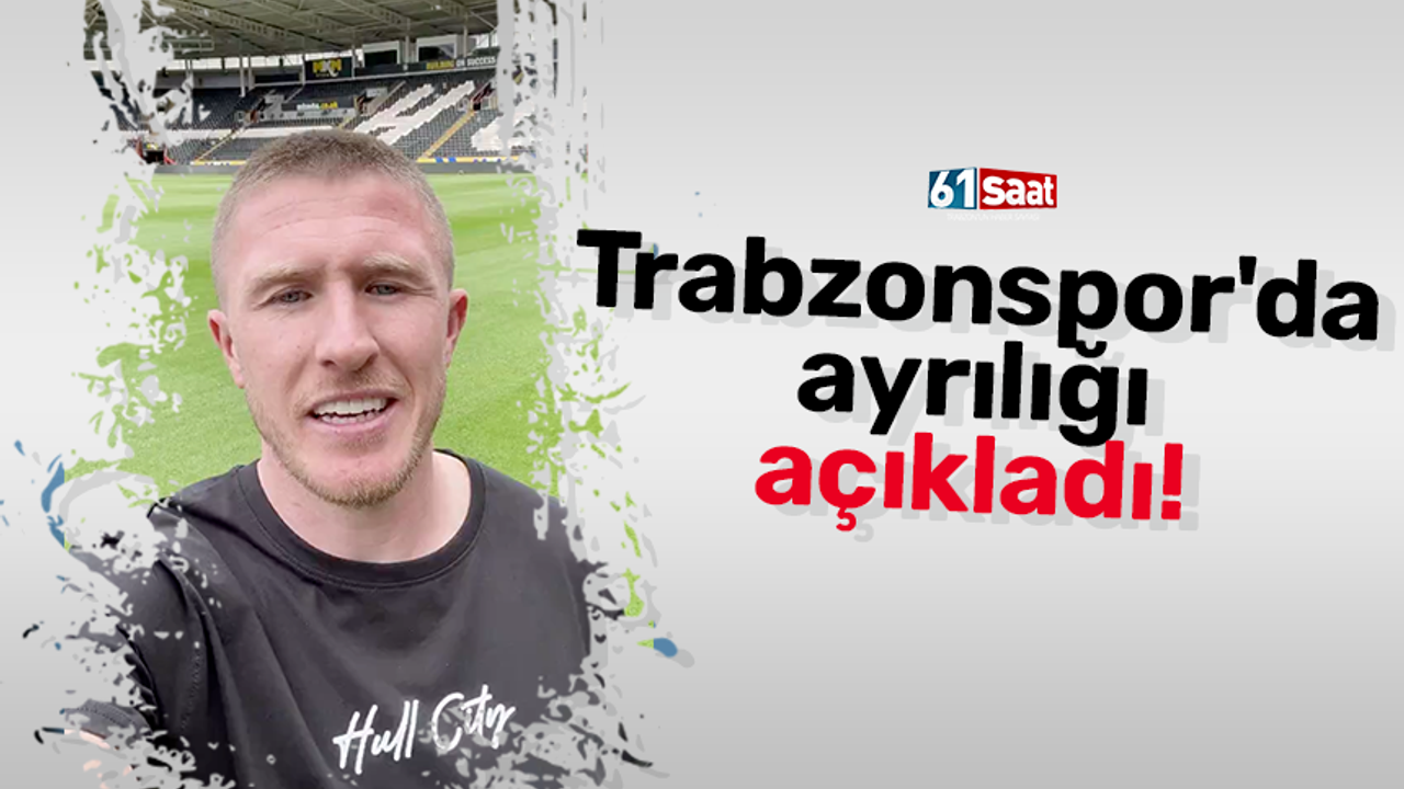 Trabzonspor'da ayrılığı açıkladı!