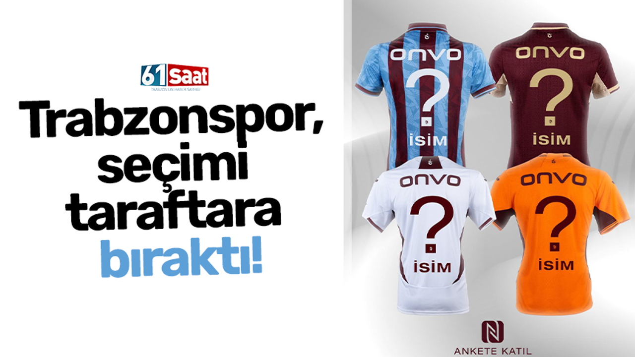 Trabzonspor, seçimi taraftara bıraktı!