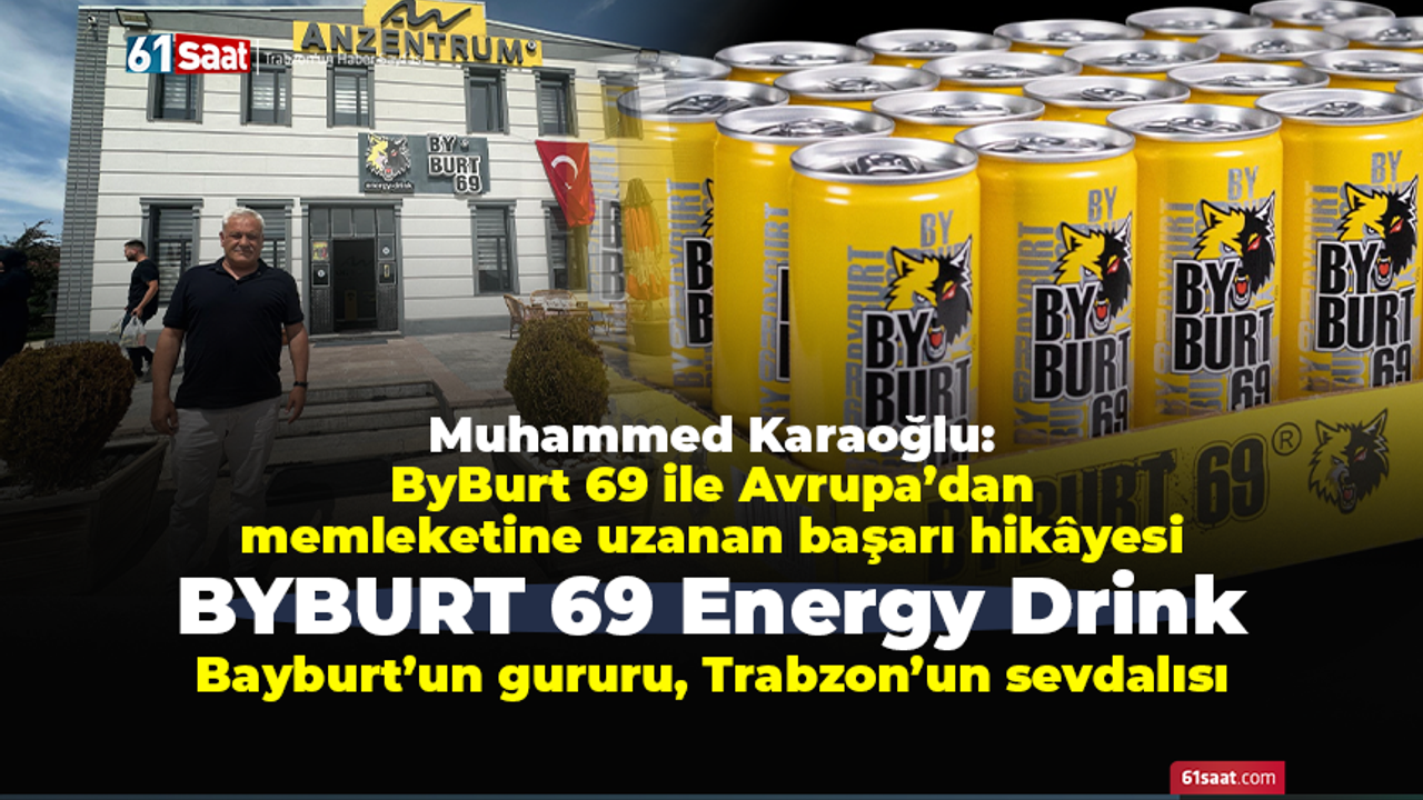 Bayburt’un gururu, Trabzon’un sevdalısı! Avrupa’dan memleketine uzanan başarı hikâyesi!