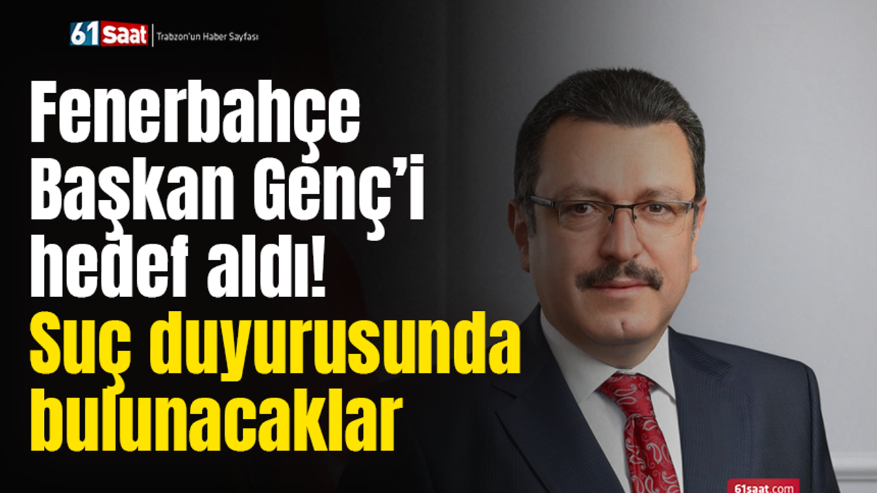 Fenerbahçe Başkan Genç’i hedef aldı! Suç duyurusunda bulunacaklar