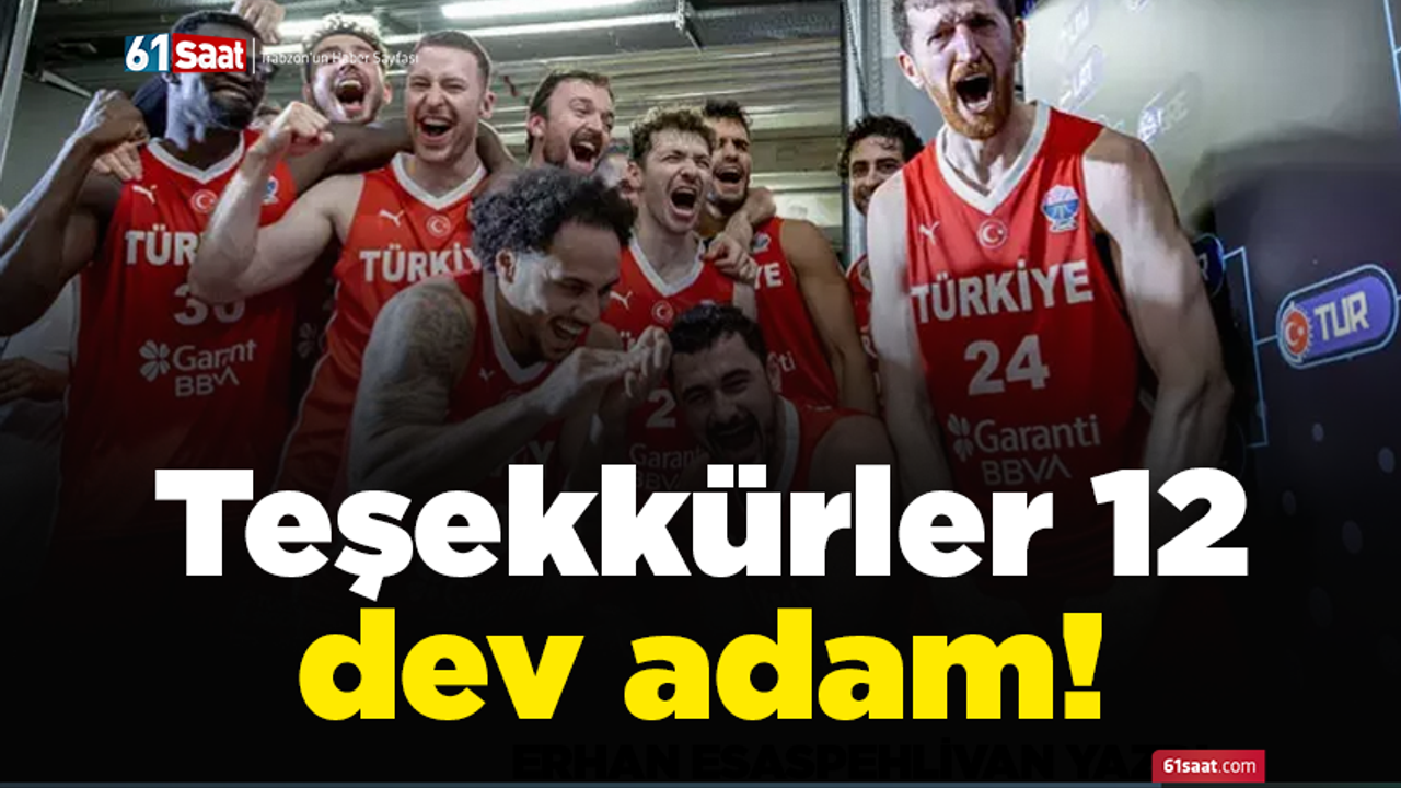 Teşekkürler 12 dev adam!