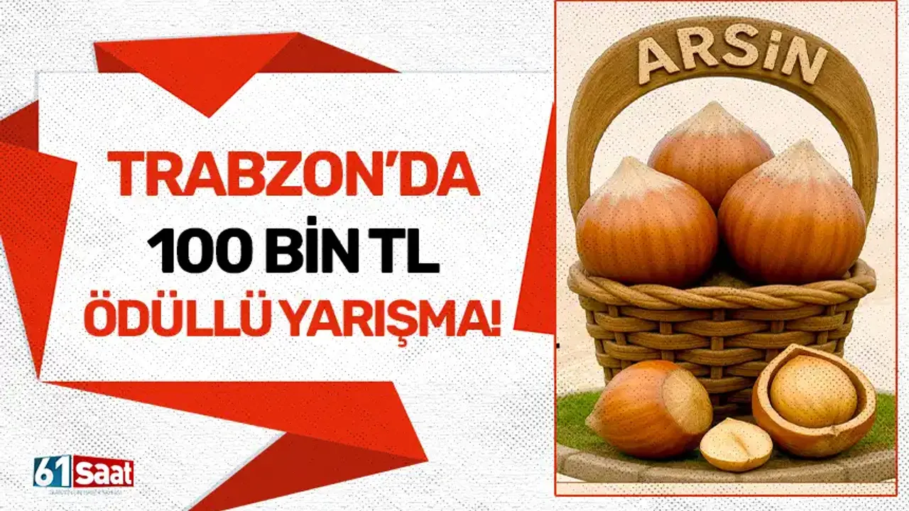 Trabzon'da 100 bin lira ödüllü yarışma!
