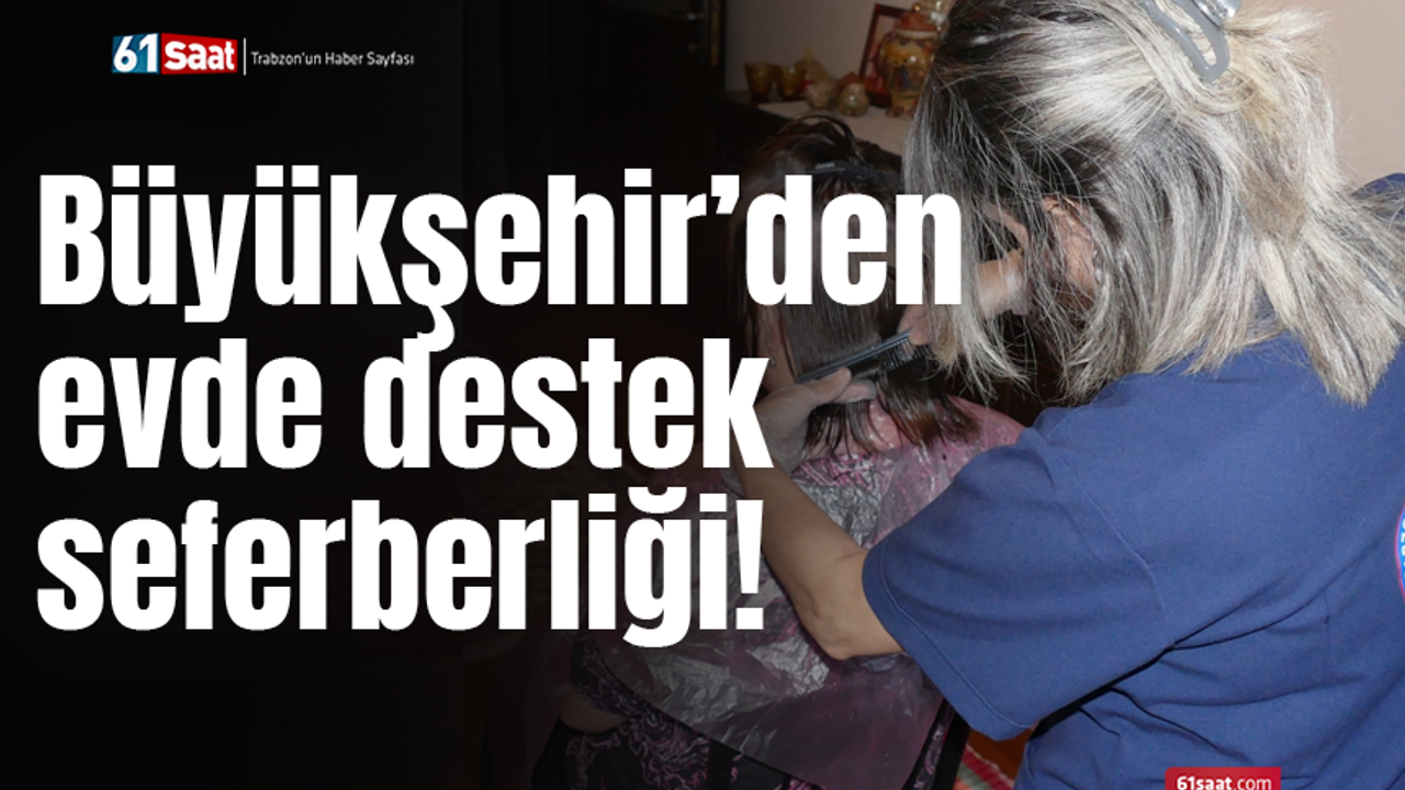 Büyükşehir’den evde destek seferberliği!