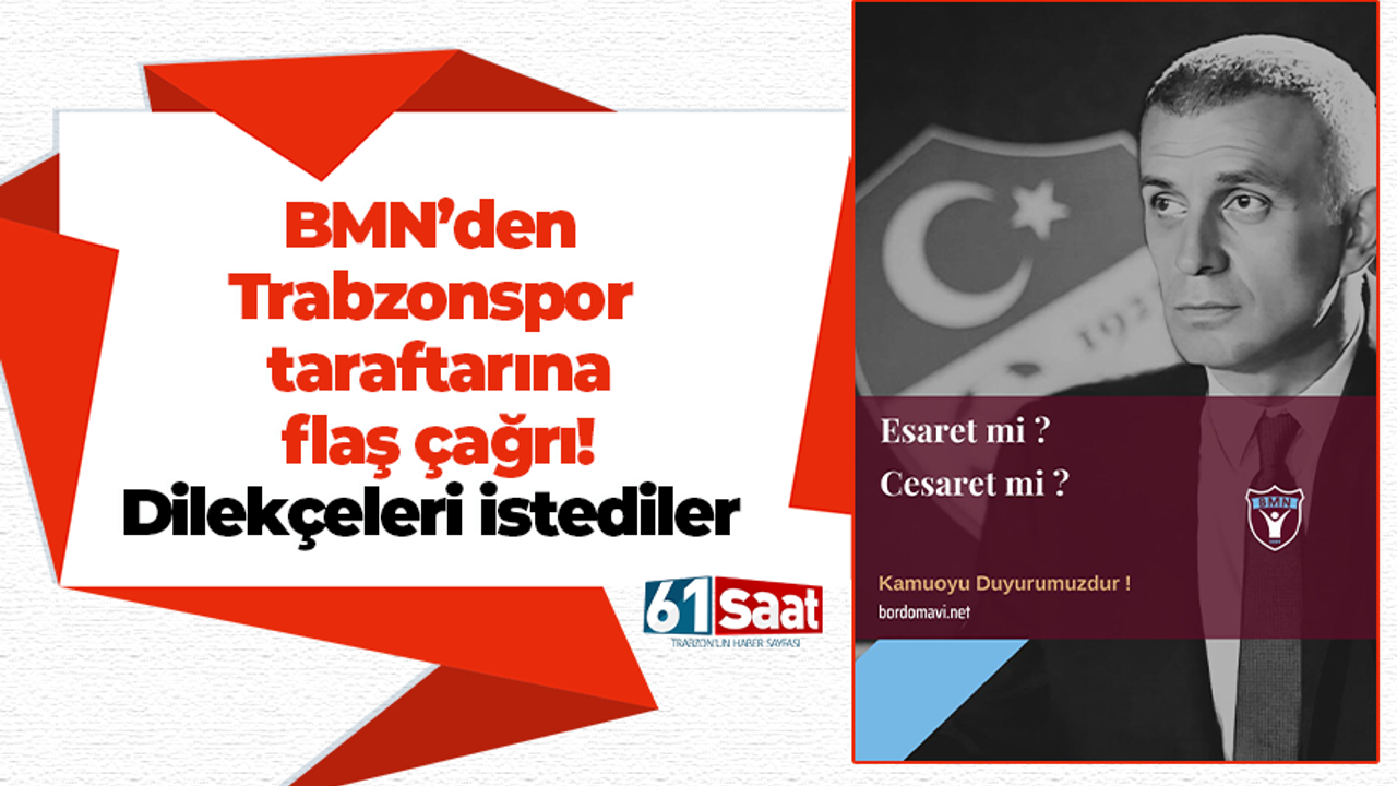 BMN’den Trabzonspor taraftarına flaş çağrı! Dilekçeleri istediler