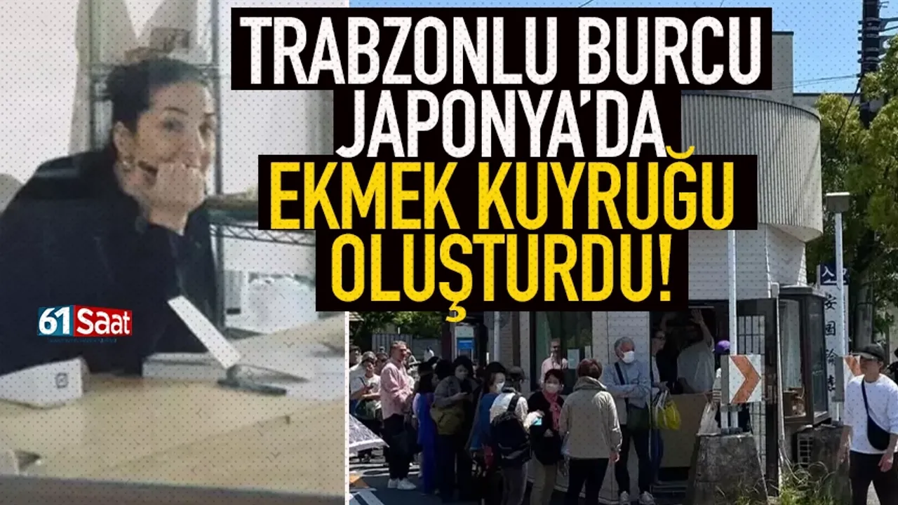 Trabzonlu Burcu, Japonya'da ekmek kuyruğu oluşturdu...