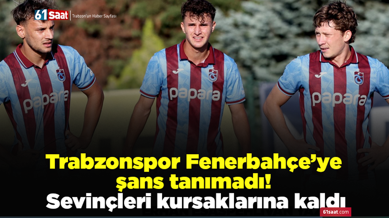 Trabzonspor Fenerbahçe’ye şans tanımadı! Sevinçleri kursaklarına kaldı