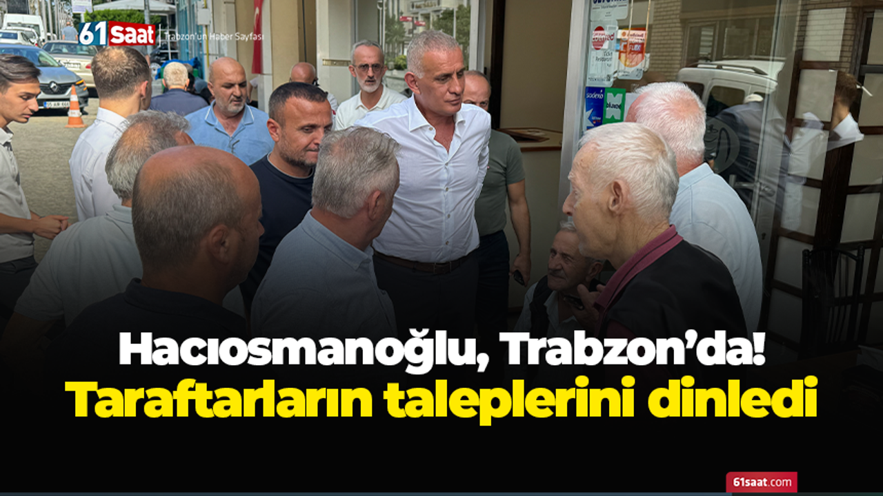 Hacıosmanoğlu Trabzon'da