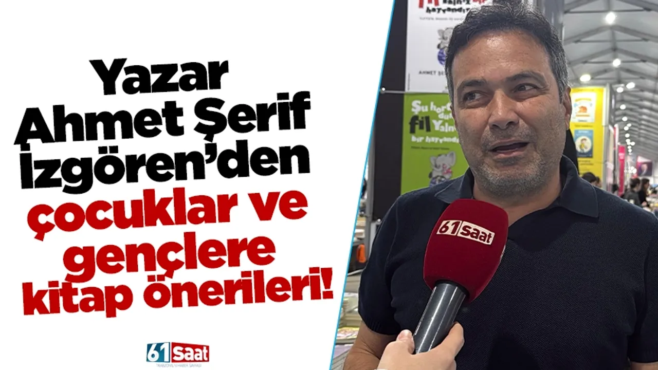 Yazar Ahmet Şerif İzgören’den çocuklar ve gençlere kitap önerileri!