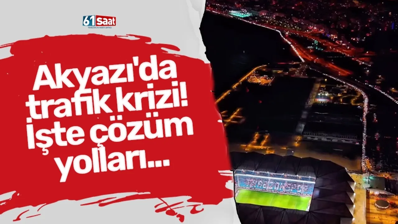 Akyazı'da trafik krizi! İşte çözüm yolları...