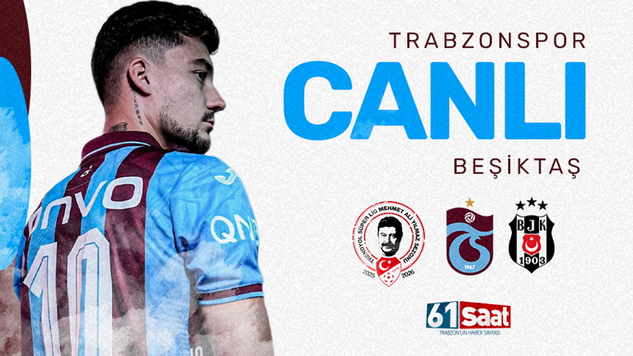 CANLI ANLATIM | Trabzonspor - Beşiktaş