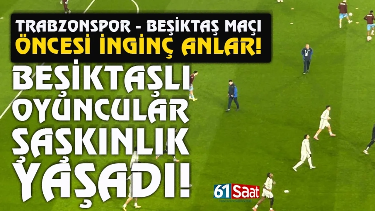 Beşiktaşlı futbolcuları, Trabzonsporlu taraftarları karıştırdı! Şaşkınlık yaşadılar...