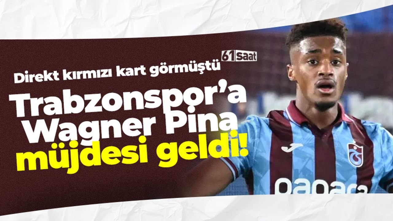 Trabzonspor'a Pina müjdesi! Direkt kırmızı kart görmüştü...