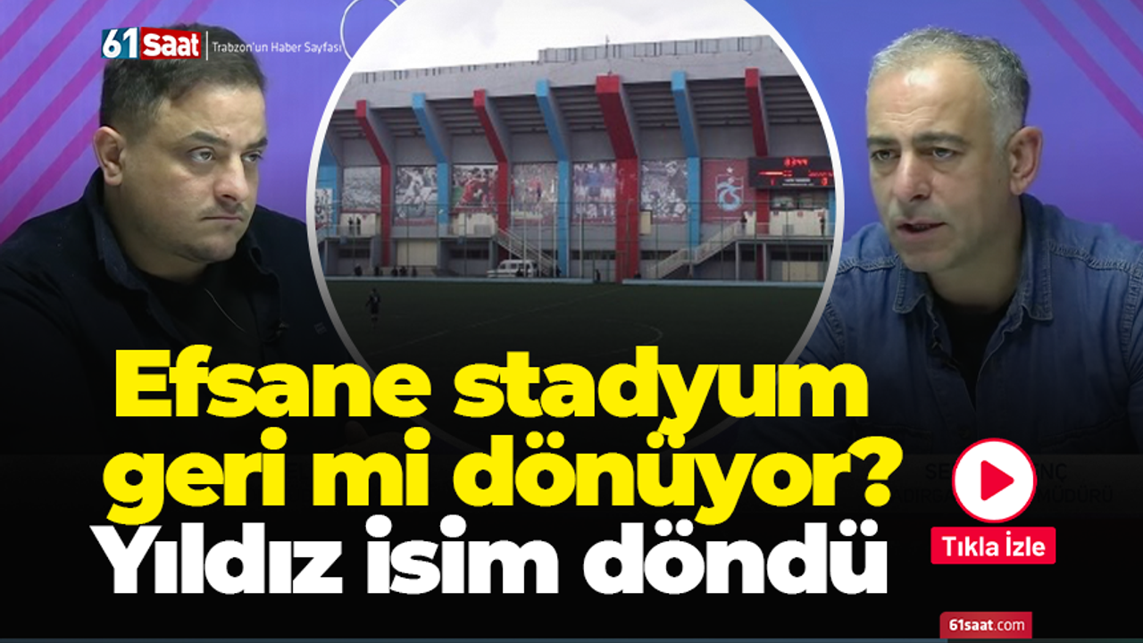 Efsane stadyum geri mi dönüyor? Yıldız isim döndü