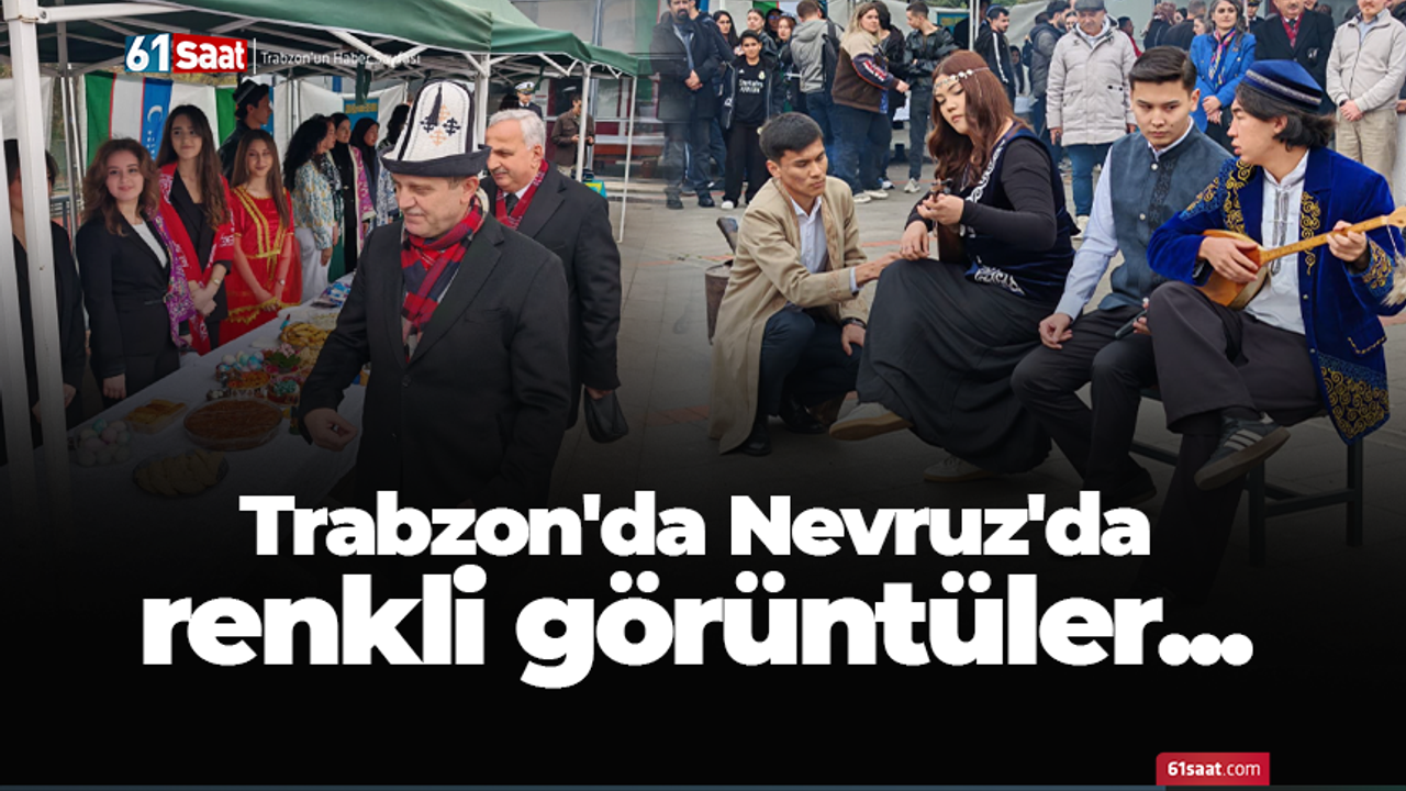 Trabzon'da Nevruz'da renkli görüntüler...