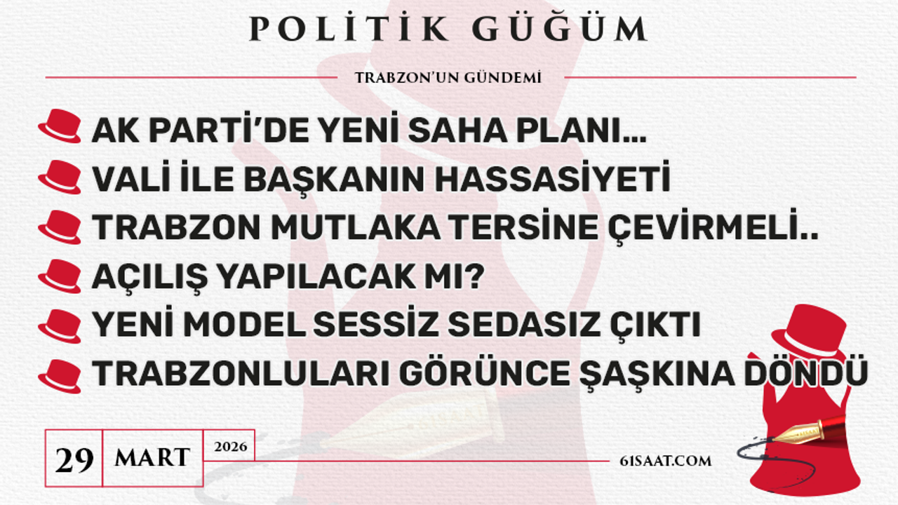 Politik Güğüm - 29 Mart 2026