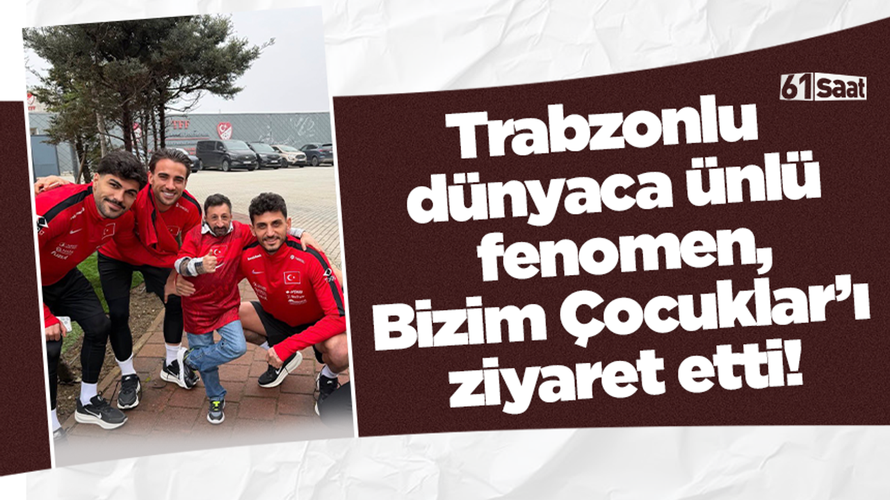 Trabzonlu dünyaca ünlü fenomen, Bizim Çocuklar’ı ziyaret etti!