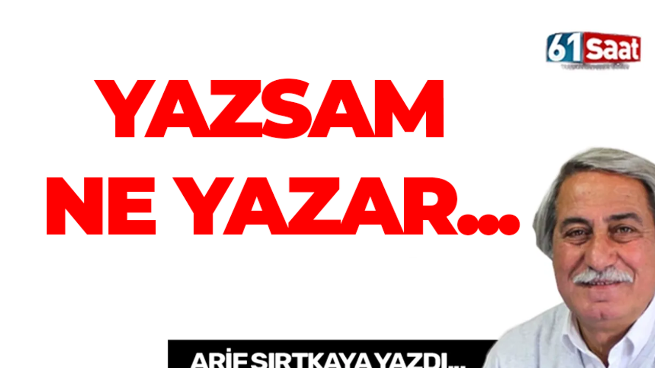YAZSAM NE YAZAR...