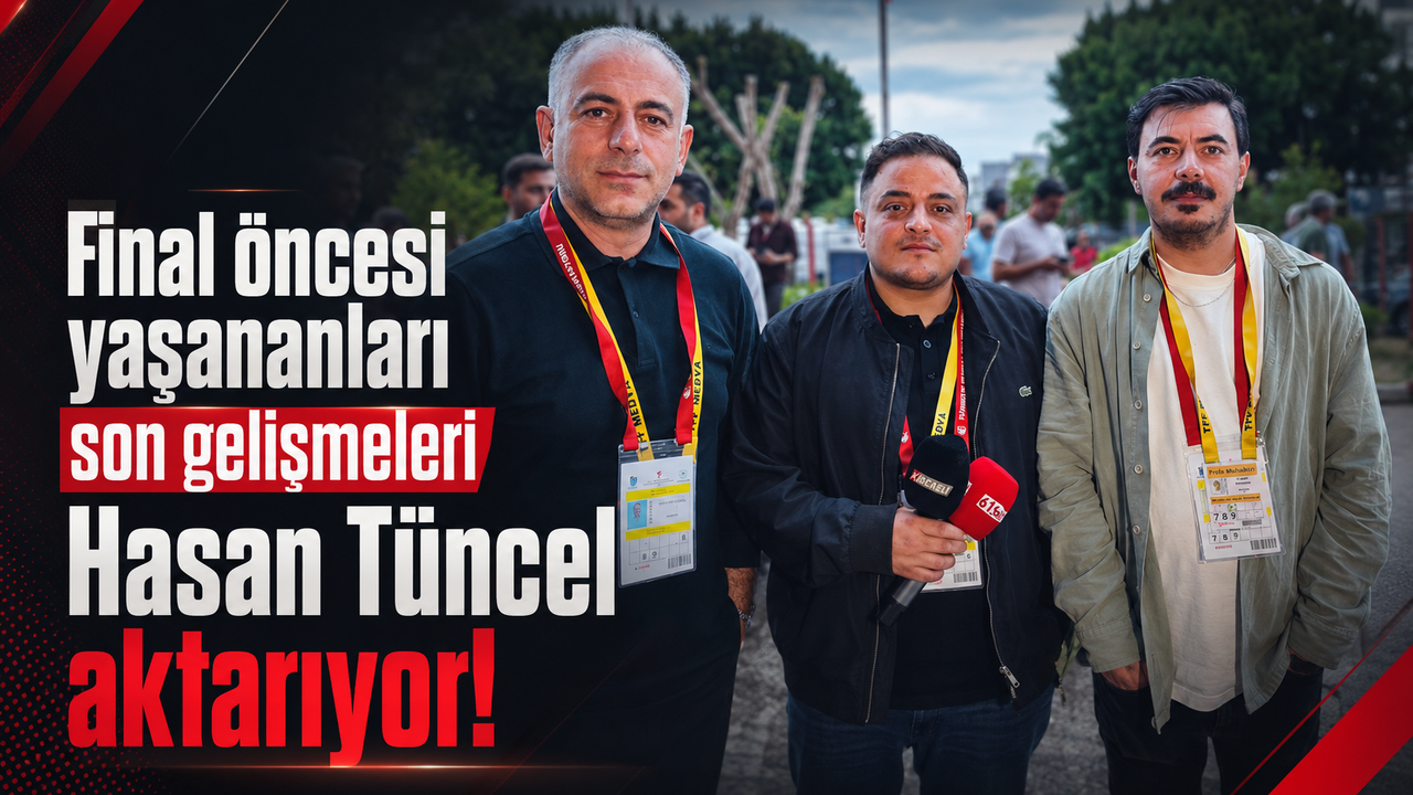 Final öncesi yaşanan son gelişmeler!