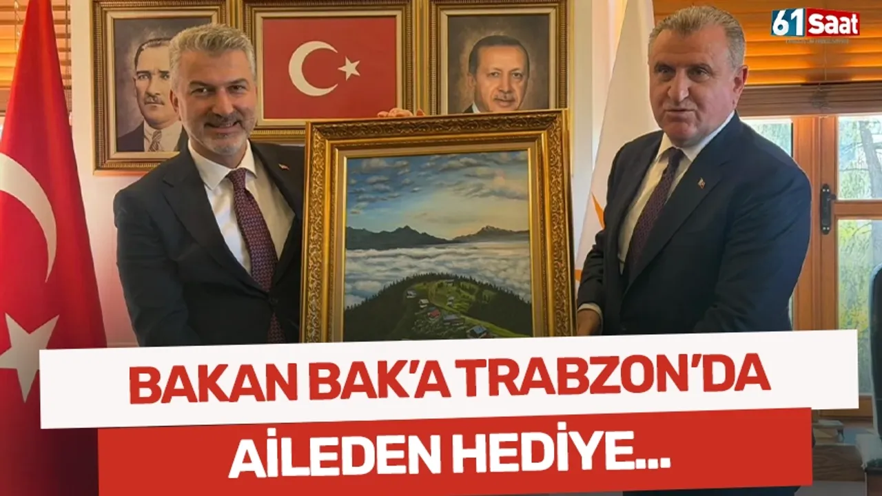 Bakan Bak'a Trabzon'da aileden hediye!