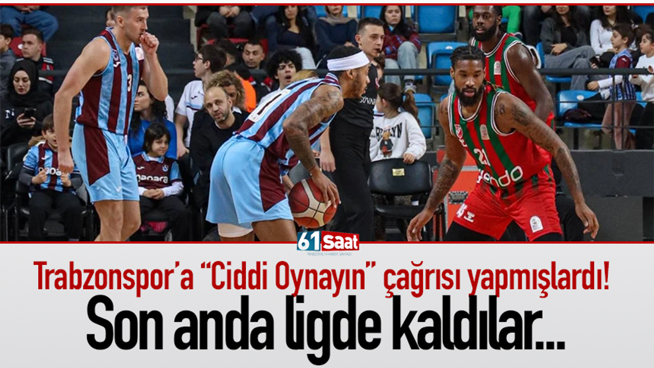 Trabzonspor’a “Ciddi Oynayın” çağrısı yapmışlardı! Son anda ligde kaldılar...