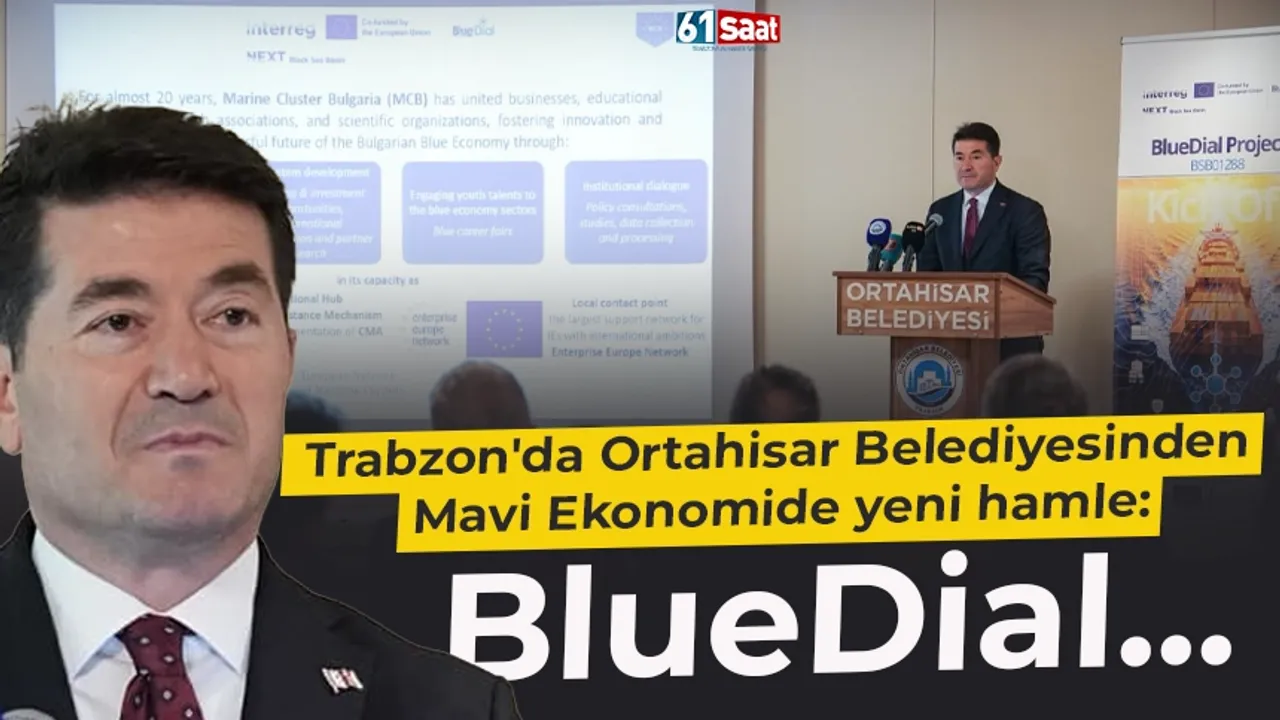 Trabzon'da Ortahisar Belediyesinden Mavi Ekonomide yeni hamle: BlueDial...