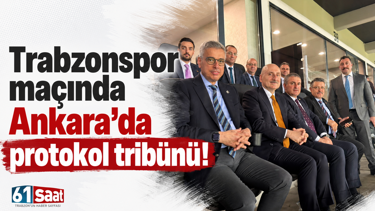 Trabzonspor maçında Ankara’da protokol tribünü!