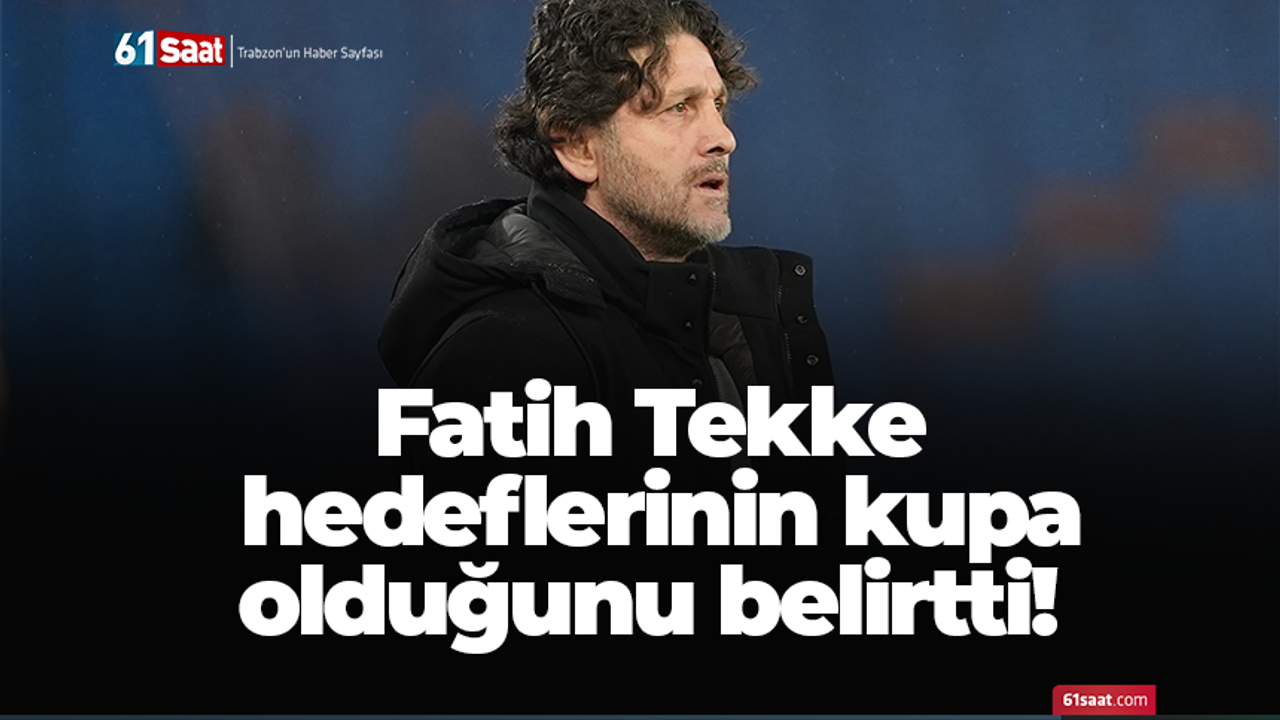 Fatih Tekke hedeflerinin kupa olduğunu belirtti!