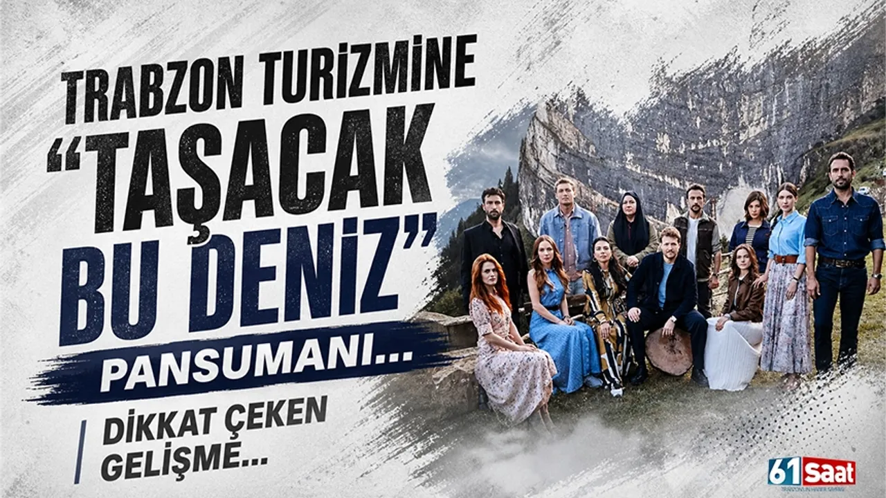 Trabzon turizmine, 'Taşacak bu deniz' pansuman oldu...