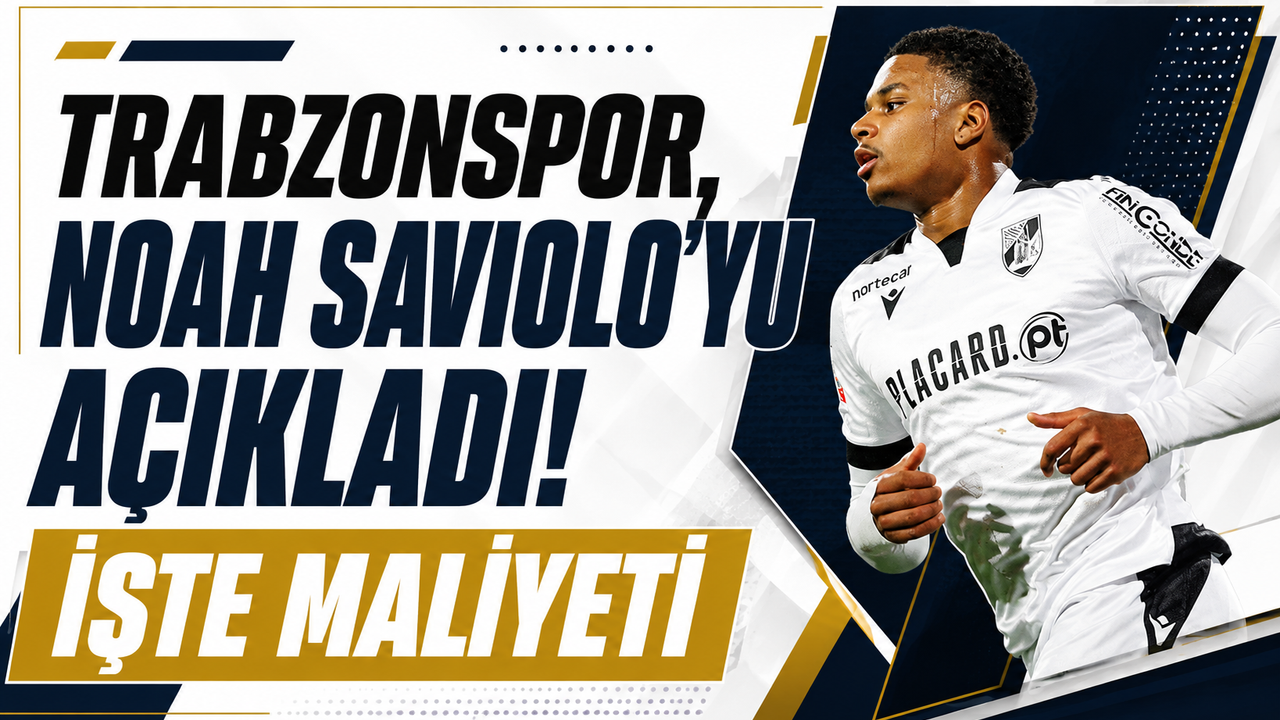 Trabzonspor, Noah Saviolo’yu açıkladı! İşte maliyeti