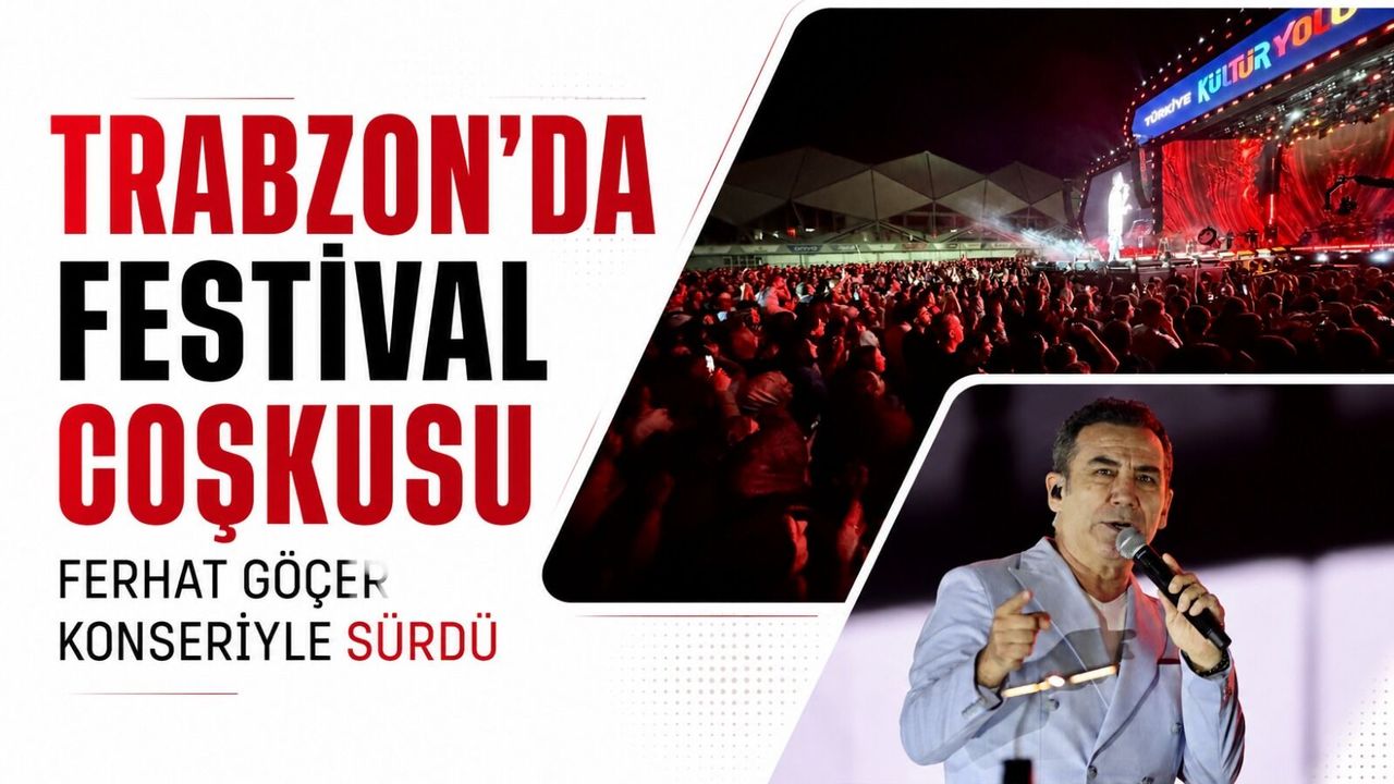 Trabzon’da festival coşkusu Ferhat Göçer konseriyle sürdü