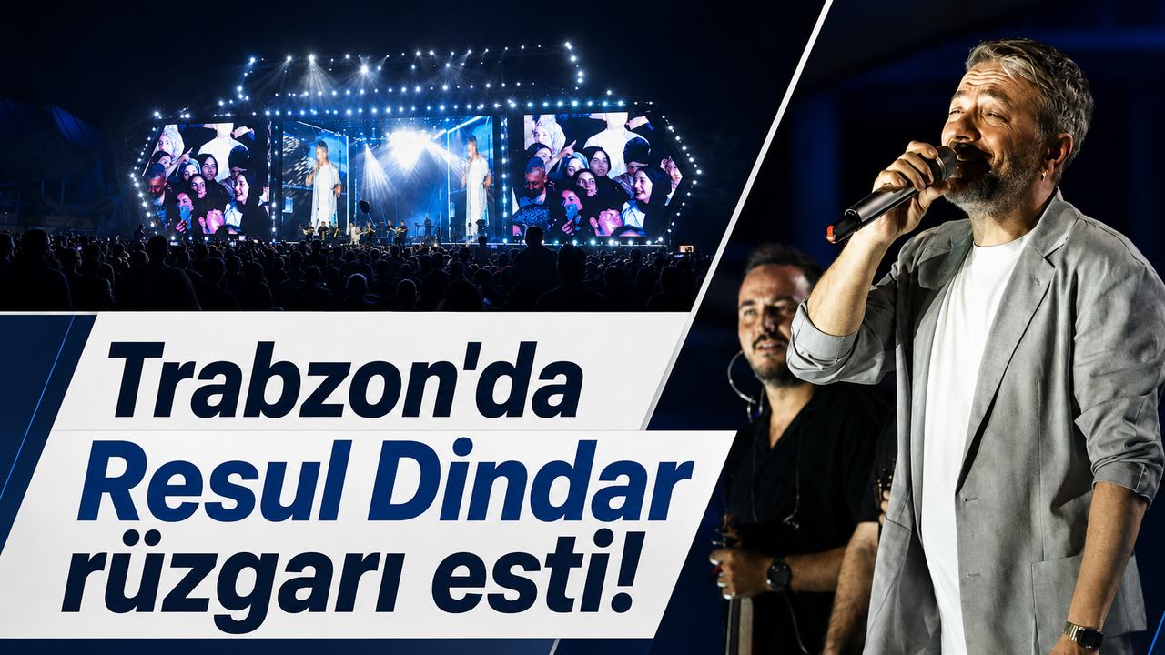 Trabzon'da Resul Dindar rüzgarı esti!