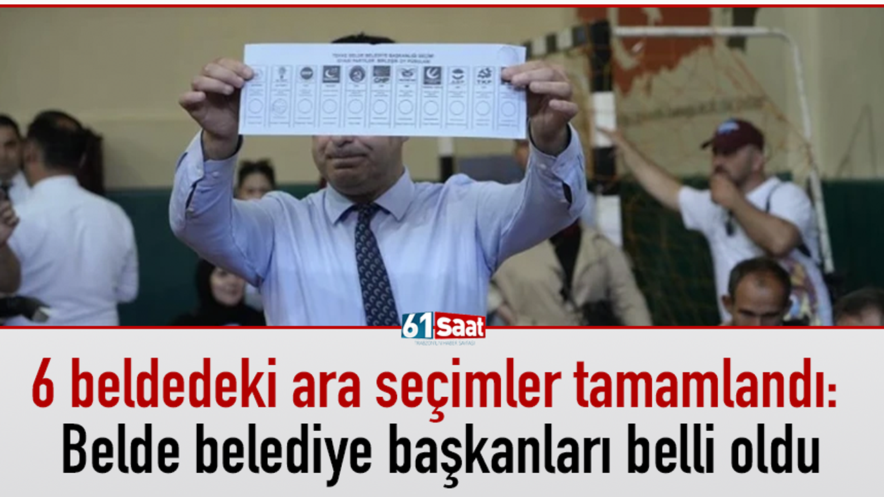 6 beldedeki ara seçimler tamamlandı: Belde belediye başkanla