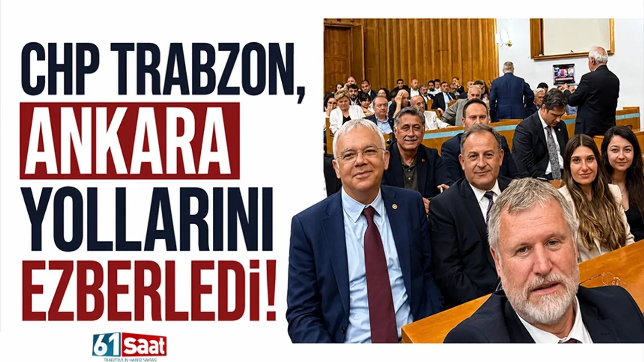 CHP Trabzon, Ankara yollarını ezberledi!