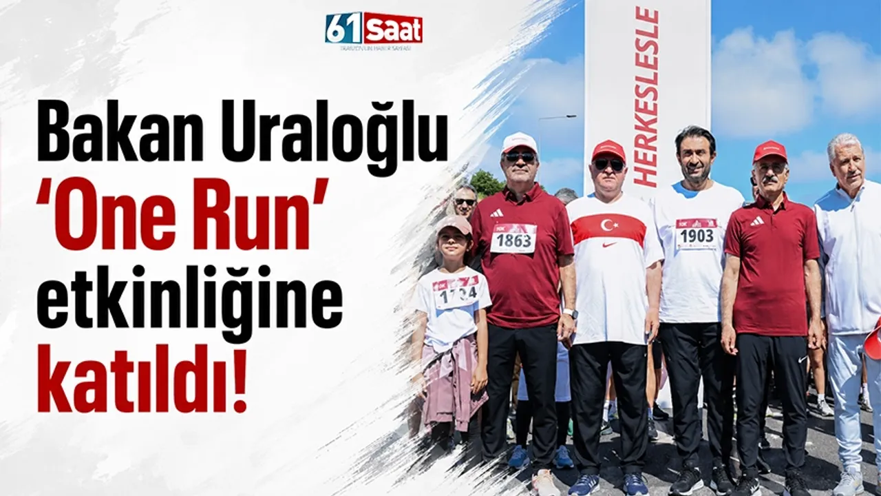 Bakan Uraloğlu 'One Run' etkinliğine katıldı!