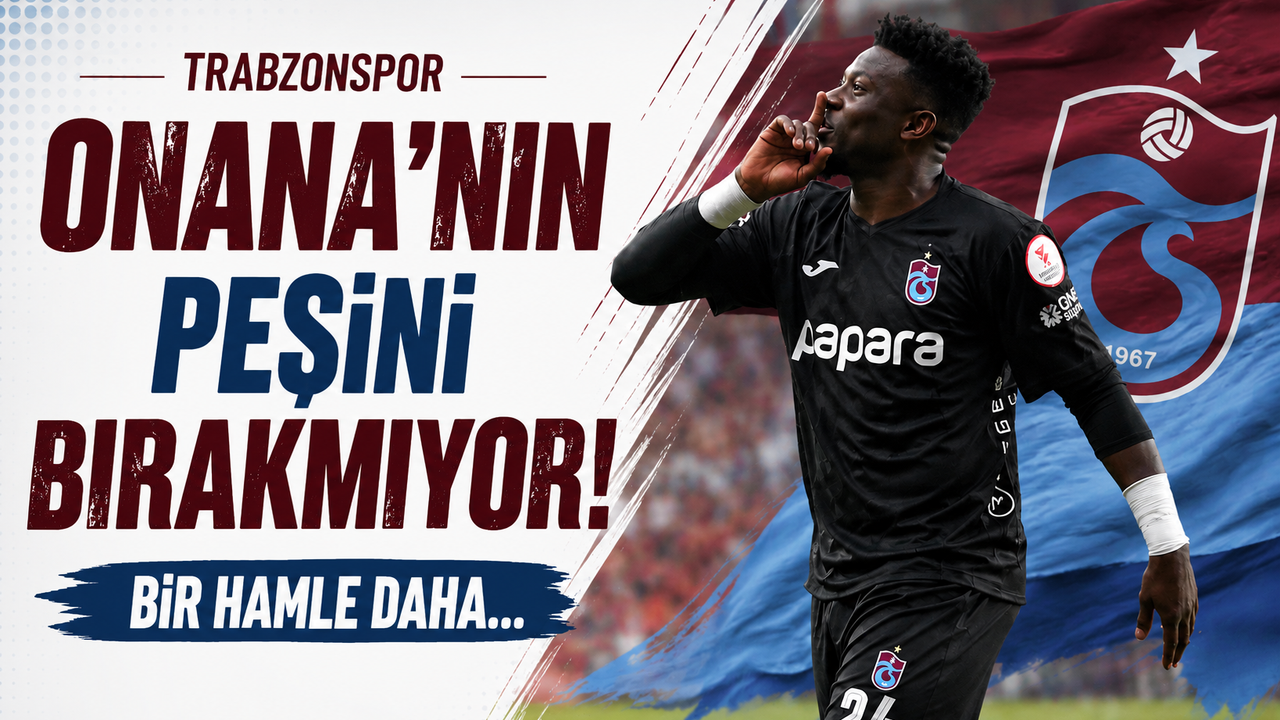 Trabzonspor Onana'nın peşini bırakmıyor! Bir hamle daha...