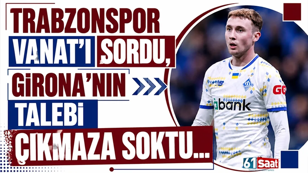 Trabzonspor Vanat'ı sordu, Girona'nın talebi çıkmaza soktu..