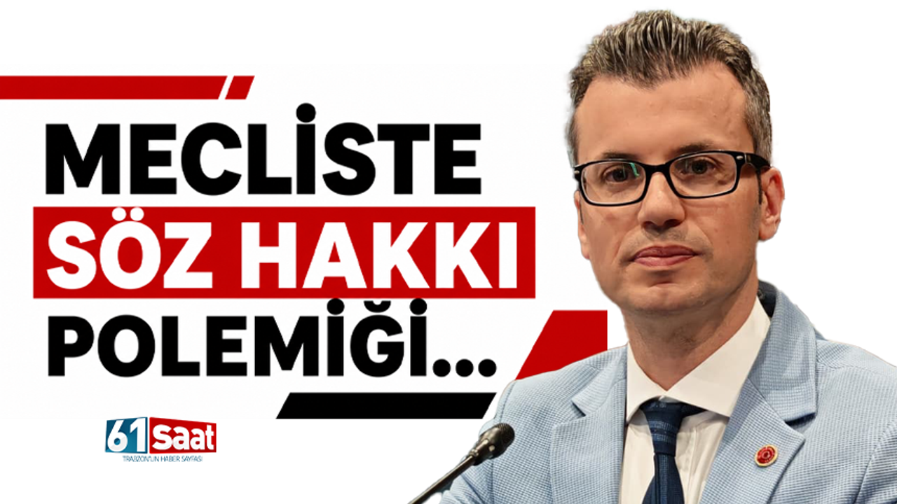 Mecliste söz hakkı polemiği