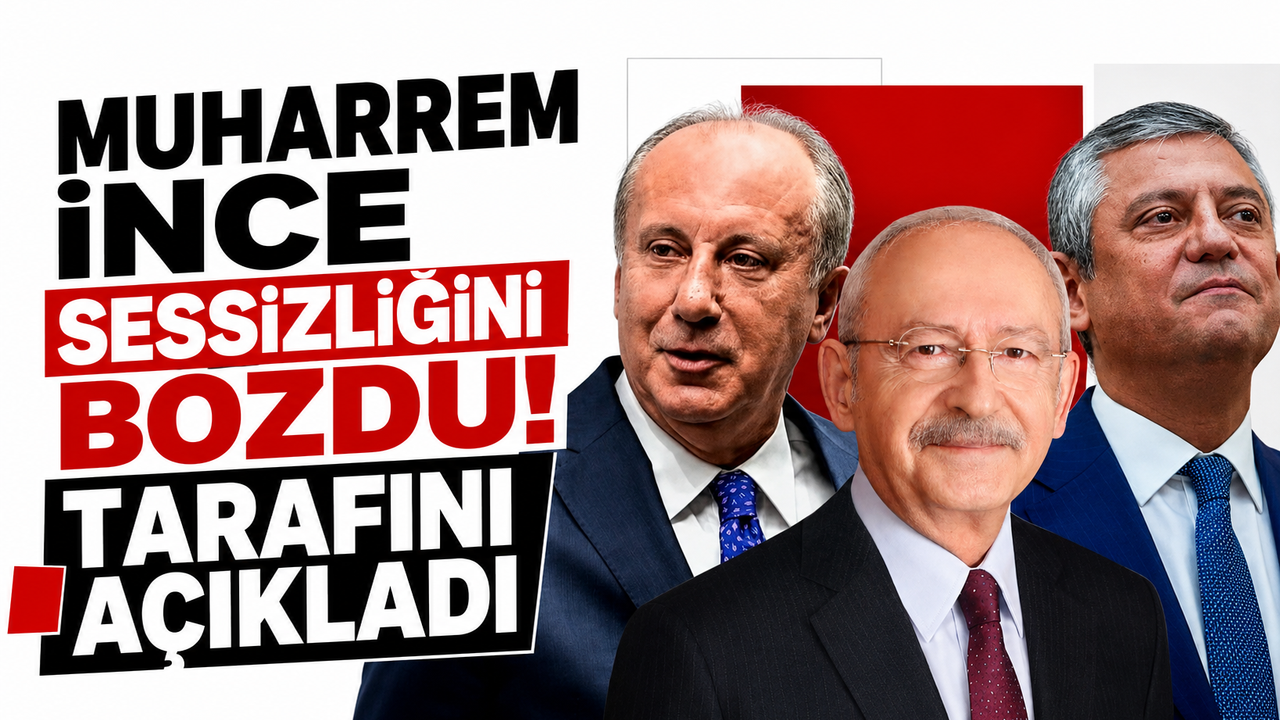 Muharrem İnce sessizliğini bozdu! Tarafını açıkladı