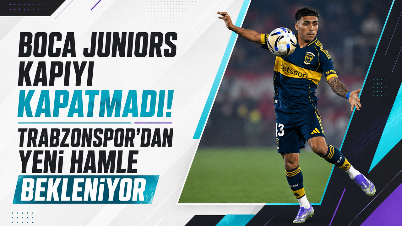 Boca Juniors kapıyı kapatmadı! Trabzonspor’dan yen