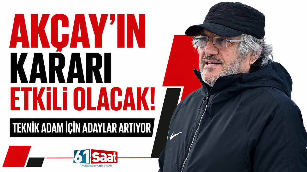 Akçay’ın kararı etkili olacak! Teknik adam için adaylar artı