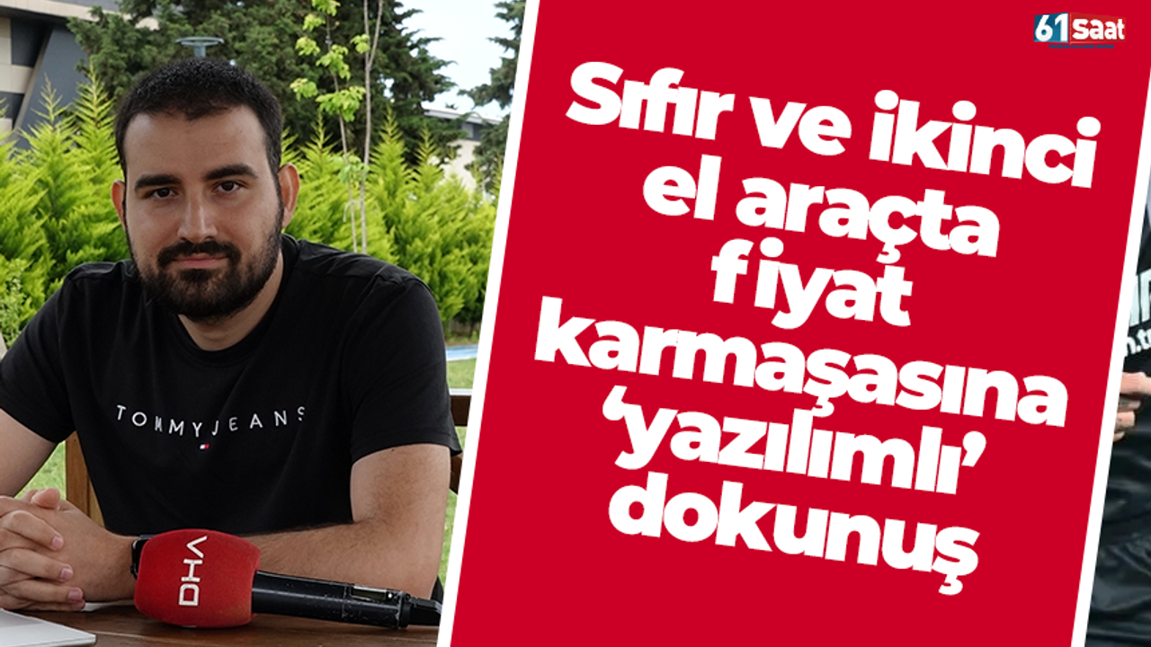 Sıfır ve ikinci el araçta fiyat karmaşasına ‘yazılımlı’ doku