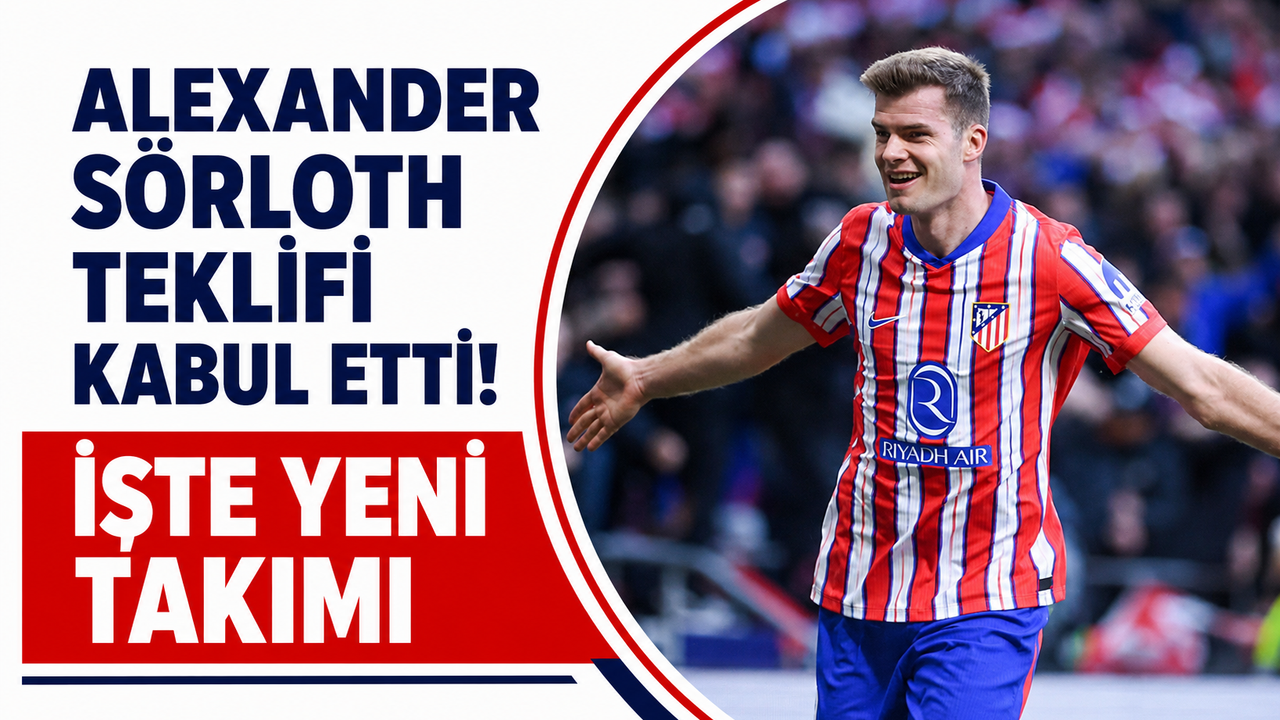Alexander Sörloth teklifi kabul etti! İşte yeni takımı