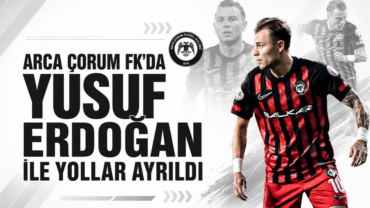 Çorum FK’da Yusuf Erdoğan ile yollar ayrıldı