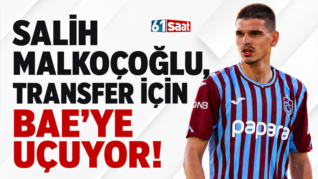 Trabzonspor salih malkoçoğlu, transferi için bae’ye uçuyor! 2026 asasdas kurtarildi 236 trabzonspor iustitia. Bg bordo-mavili kulüp ile al jazira club arasında yapılan görüşmelerin ardından transferde anlaşma... Iustitia. Bg salih malkoçoğlu, transferi için bae’ye uçuyor! 2026 2026-07-31 19:25:00 adalet - iustitia. Bg trabzonspor