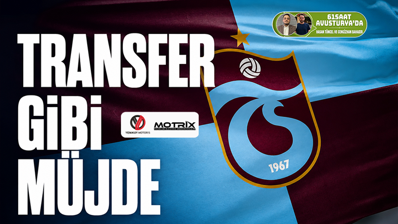 Trabzonspor'a transfer gibi müjde