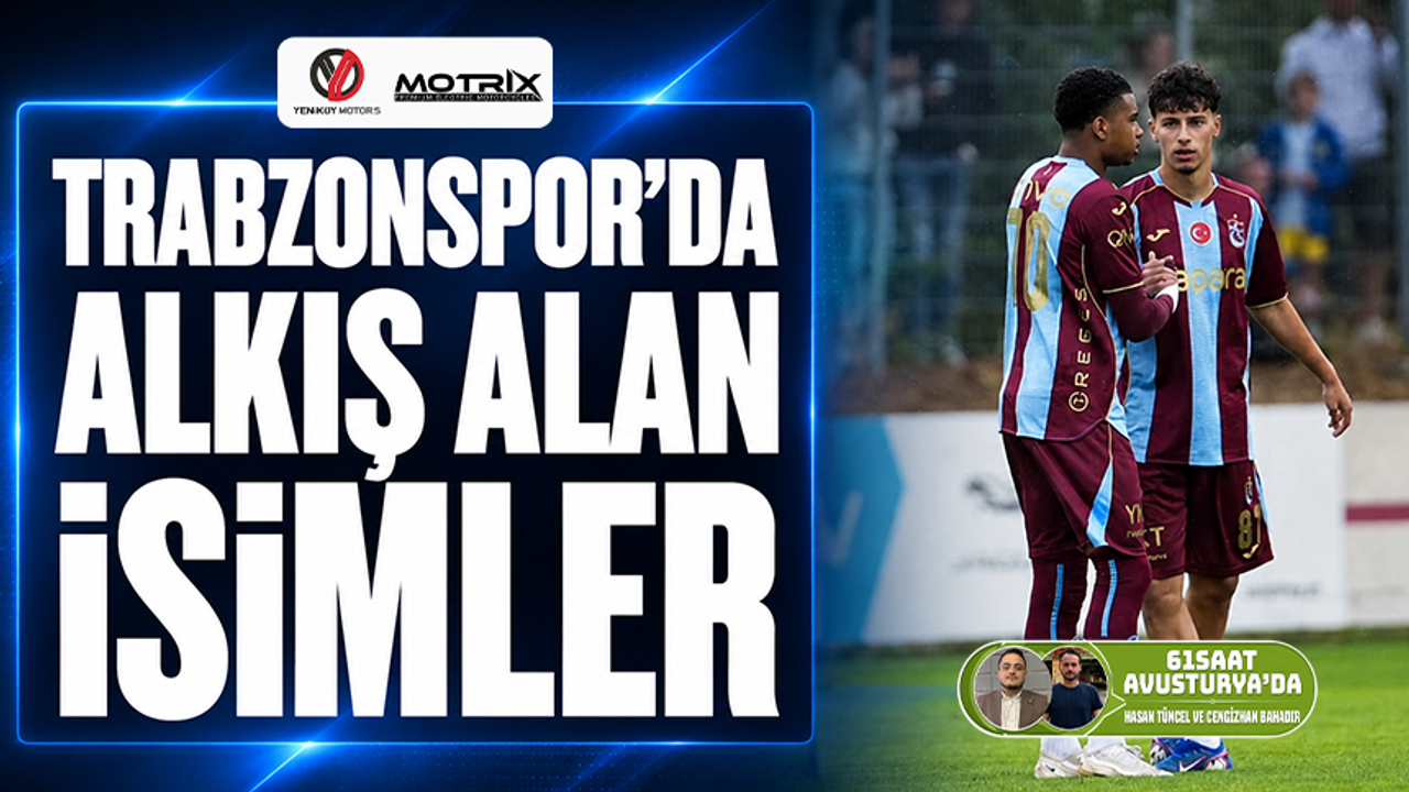 Trabzonspor'da o isimler alkış aldı