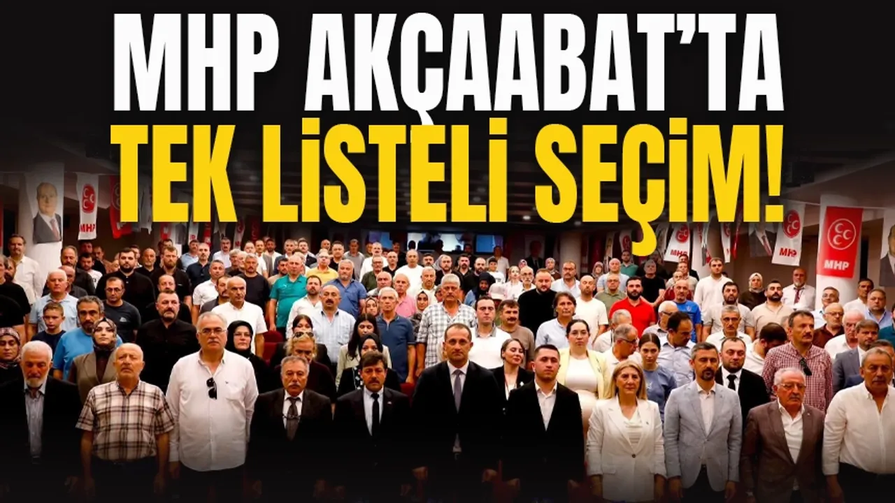 MHP Trabzon Akçaabat'ta tek listeli seçim!