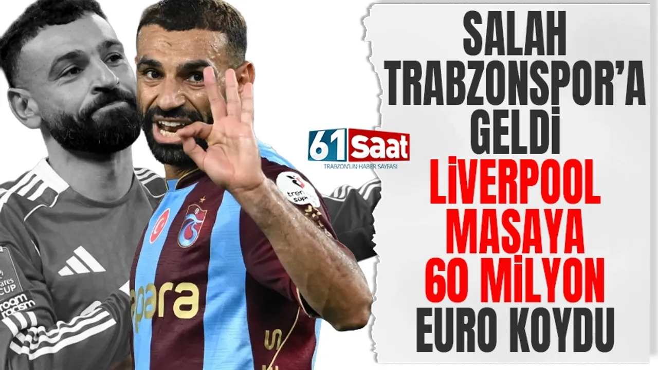 Mohamed Salah Trabzonspor'a gitti, Liverpool 60 Milyon Euro'yu masaya koydu